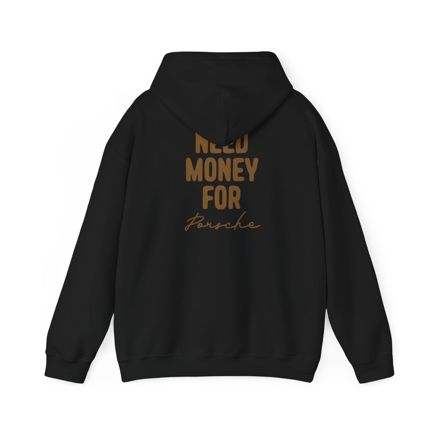 "Need Money for Porsche" - Automotive Hoodie