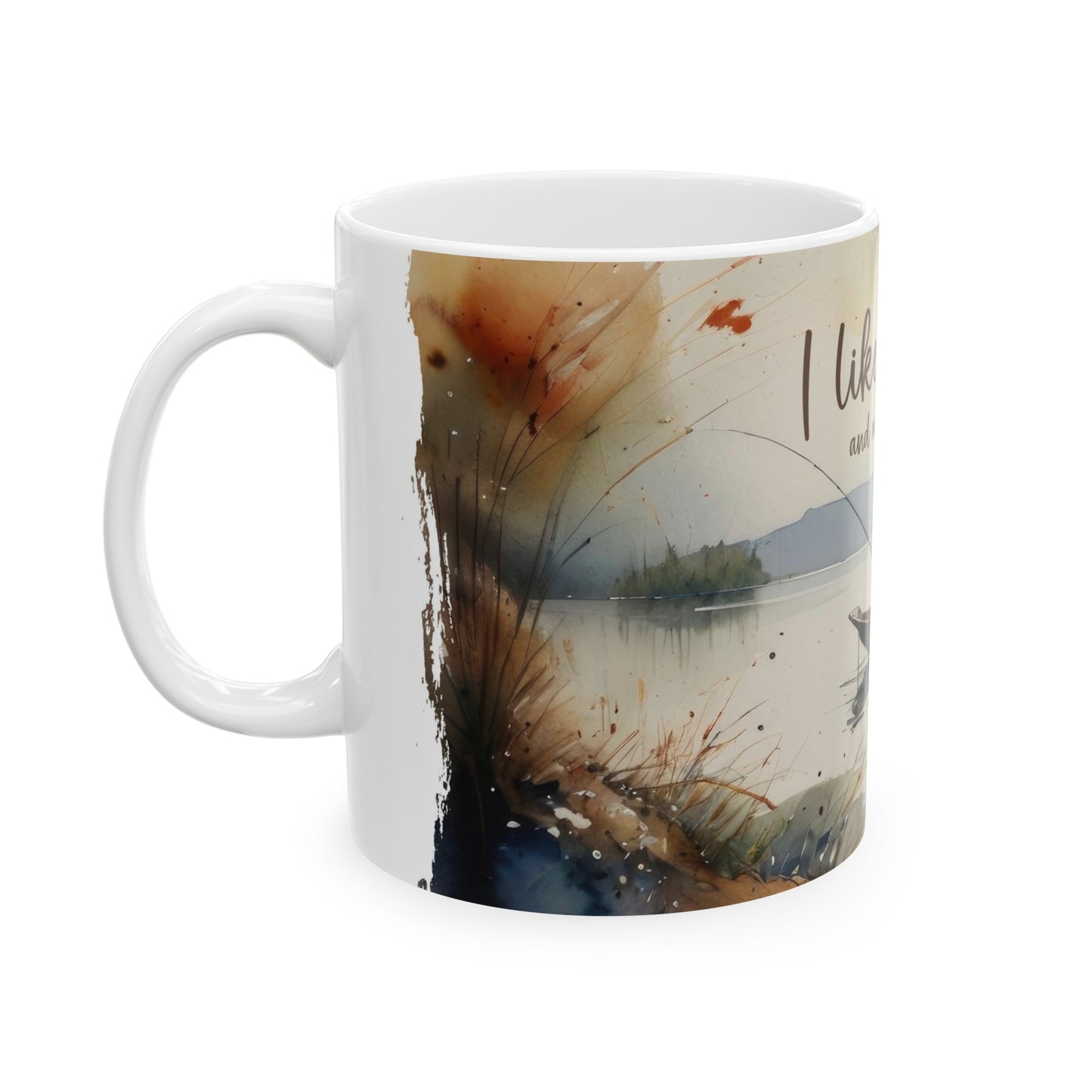 "I like Fishing and maybe 3 people" mug