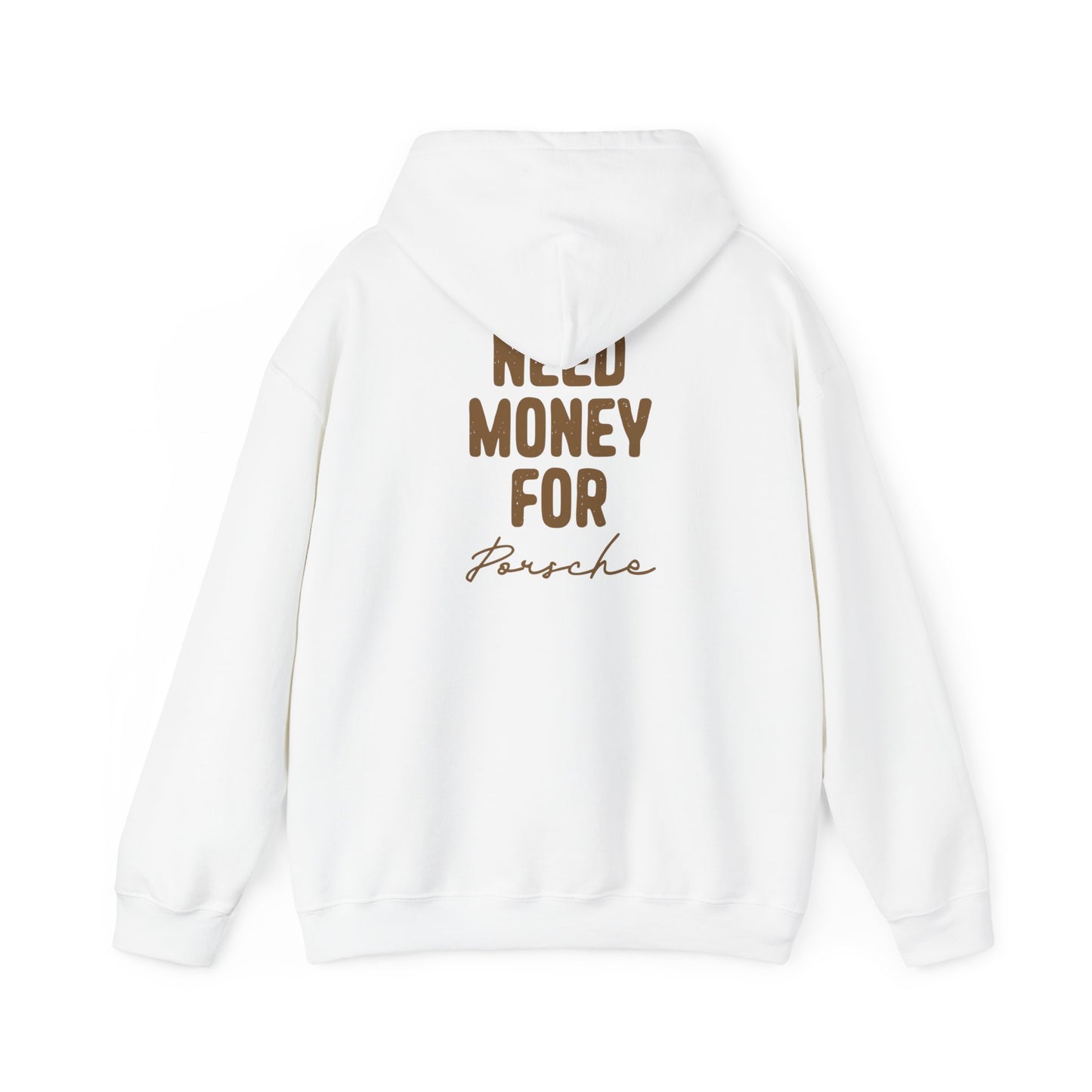 "Need Money for Porsche" - Automotive Hoodie
