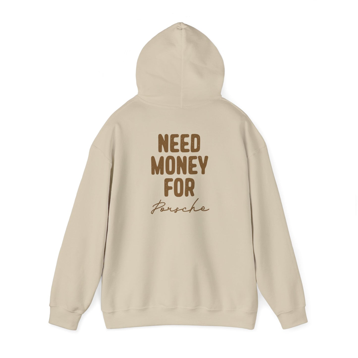 "Need Money for Porsche" - Automotive Hoodie