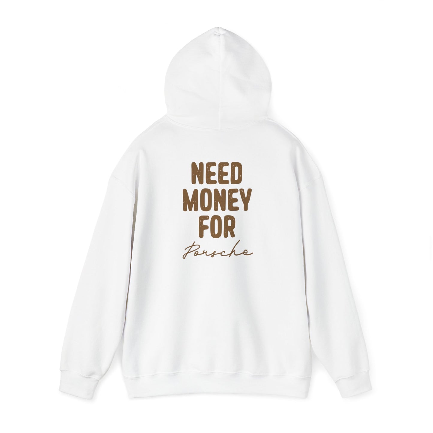 "Need Money for Porsche" - Automotive Hoodie