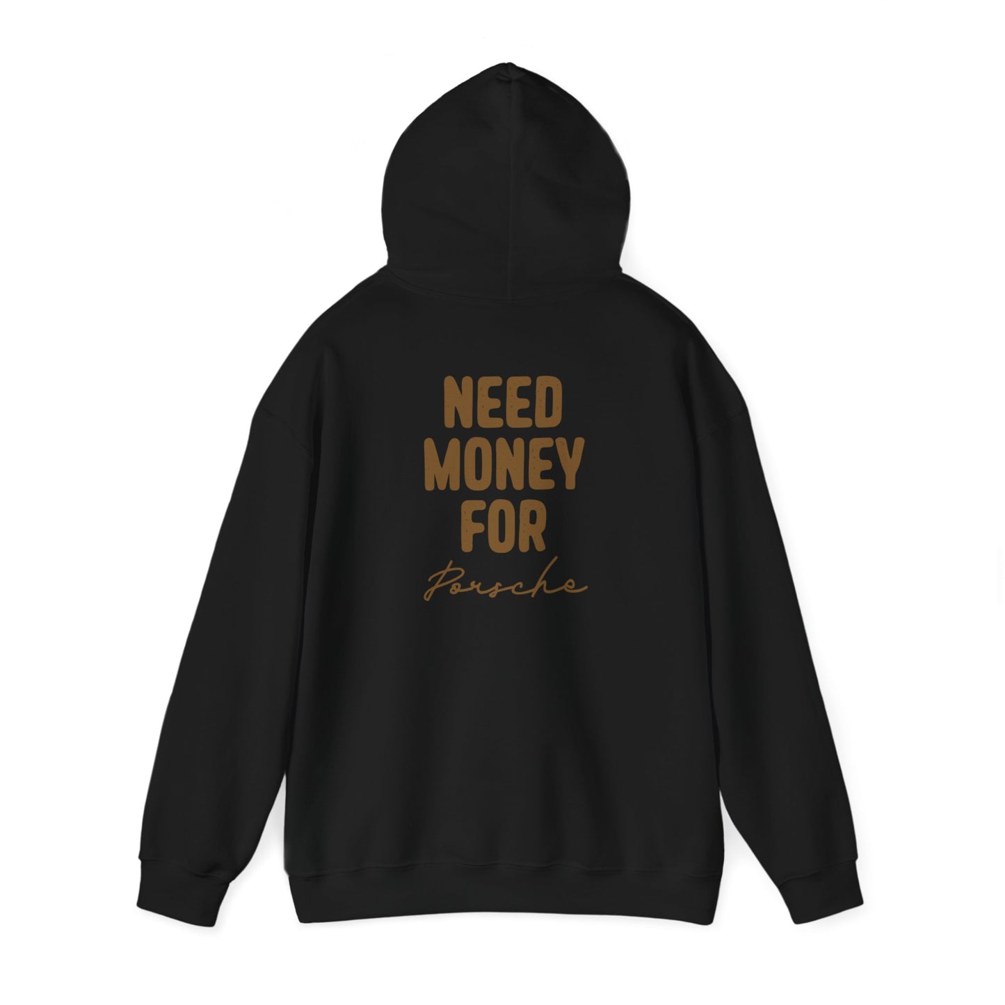 "Need Money for Porsche" - Automotive Hoodie