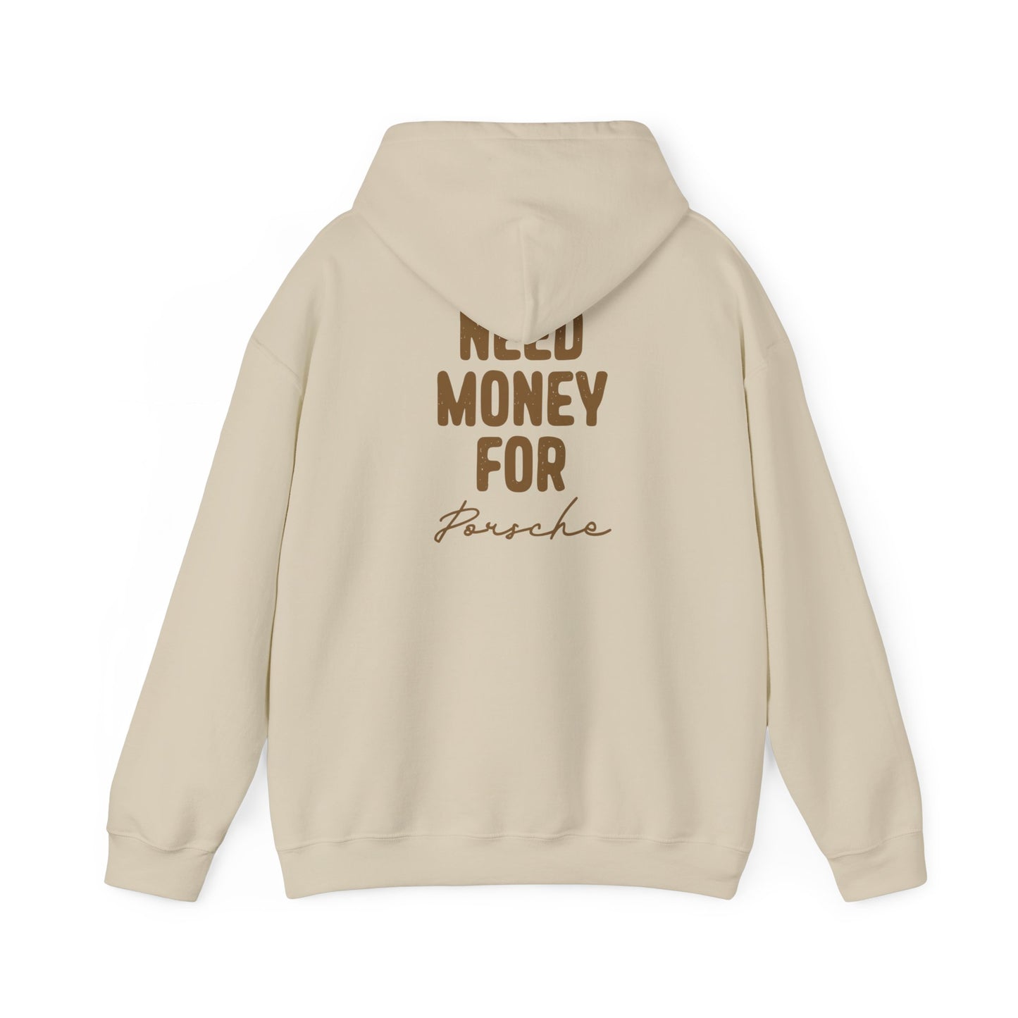 "Need Money for Porsche" - Automotive Hoodie