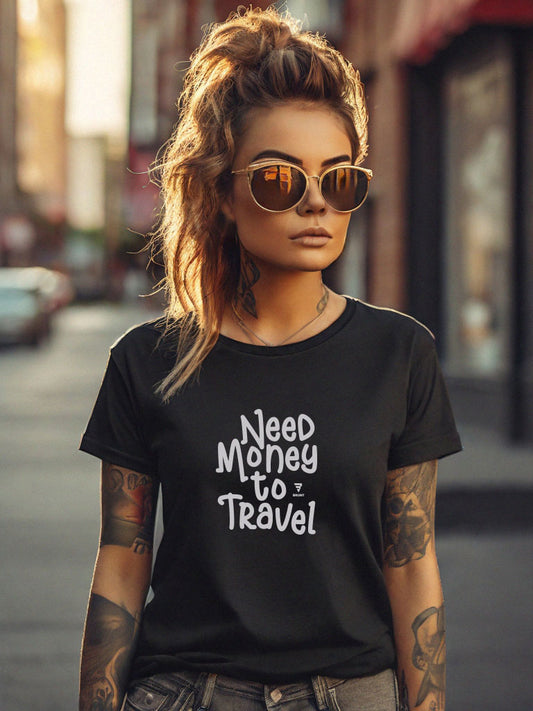 "Need Money to Travel" - Adventure T-Shirt