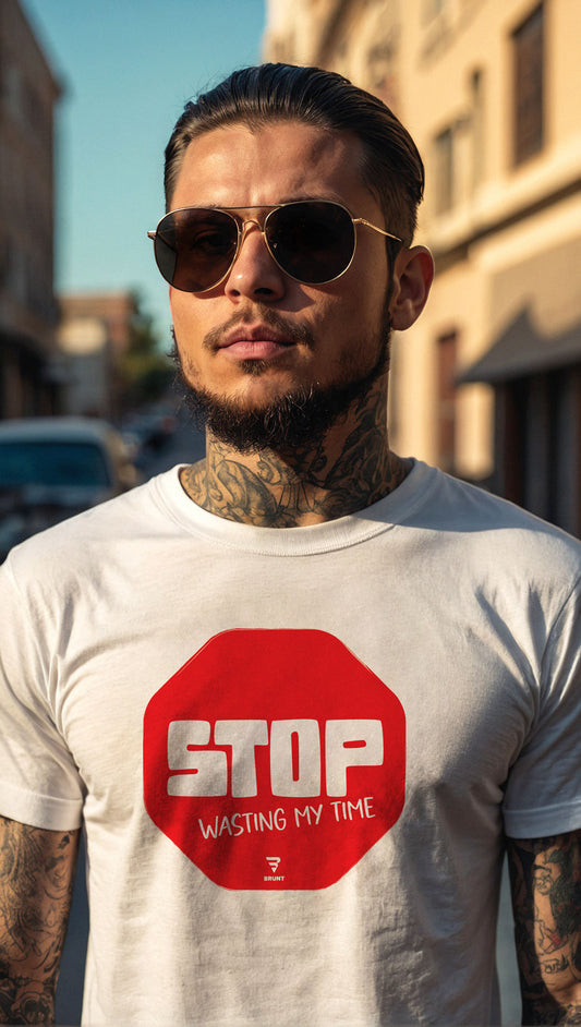 "STOP Wasting My Time" - T-shirt. A gift for the busy