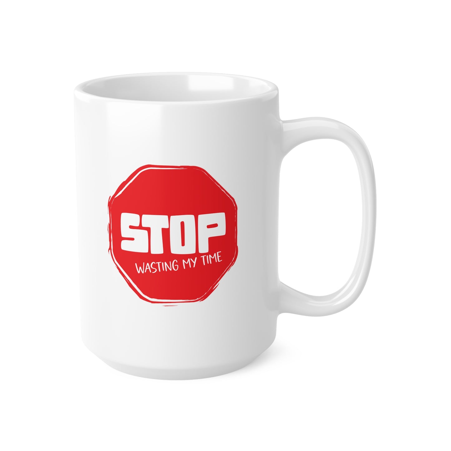 "STOP wasting my time" mug