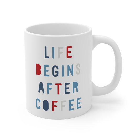 "Life Begins After Coffee" mug