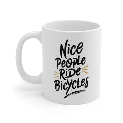 "Nice people ride bicycles." coffee mug