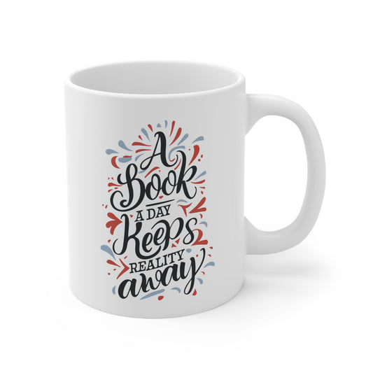 "A Book a Day Keeps Reality Away" mug