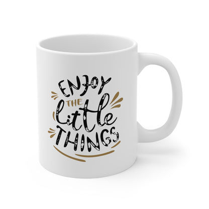 "Enjoy the Little Things" mug