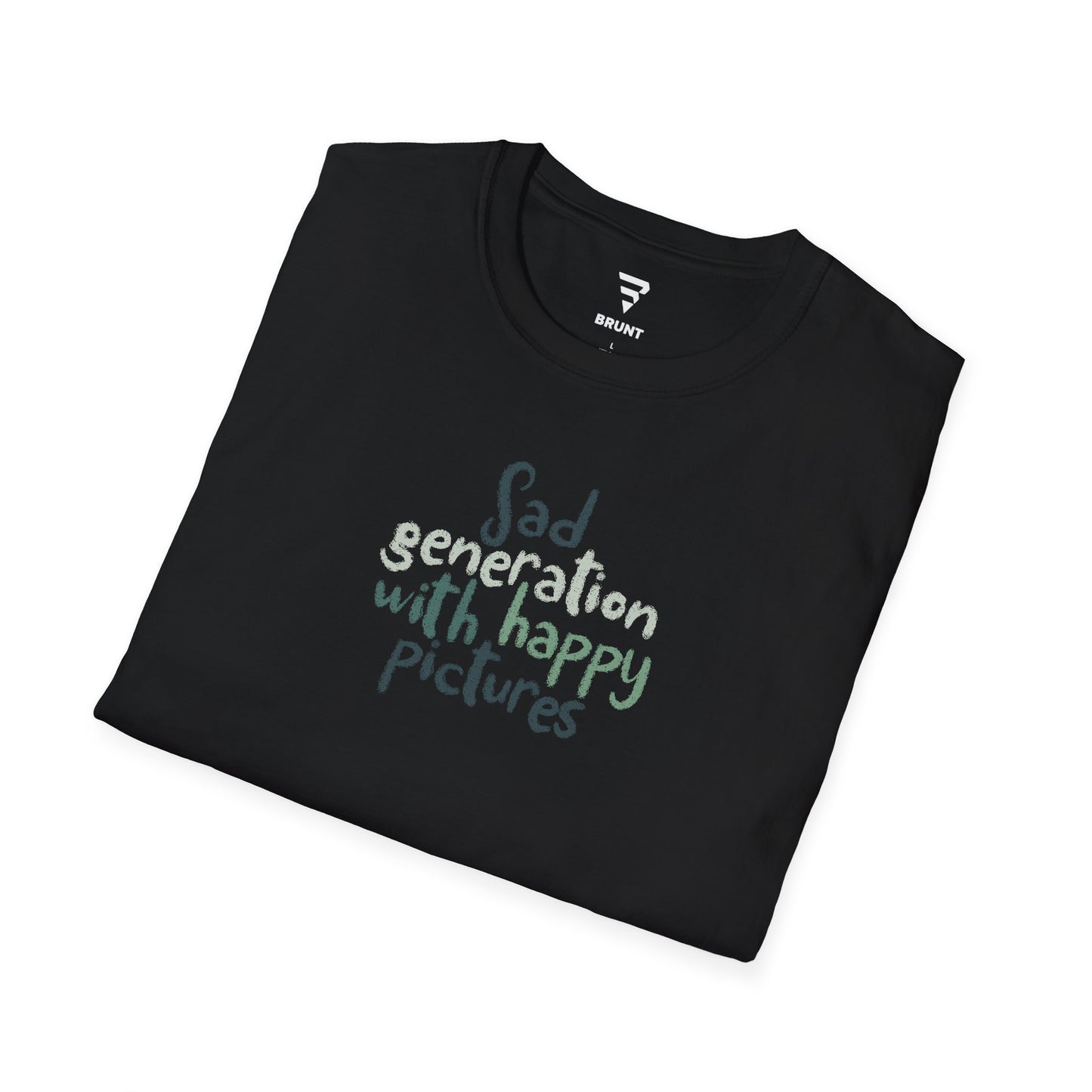 "Sad Generation with Happy Pictures" - Mindful Deep Slogan T-Shirt for Women