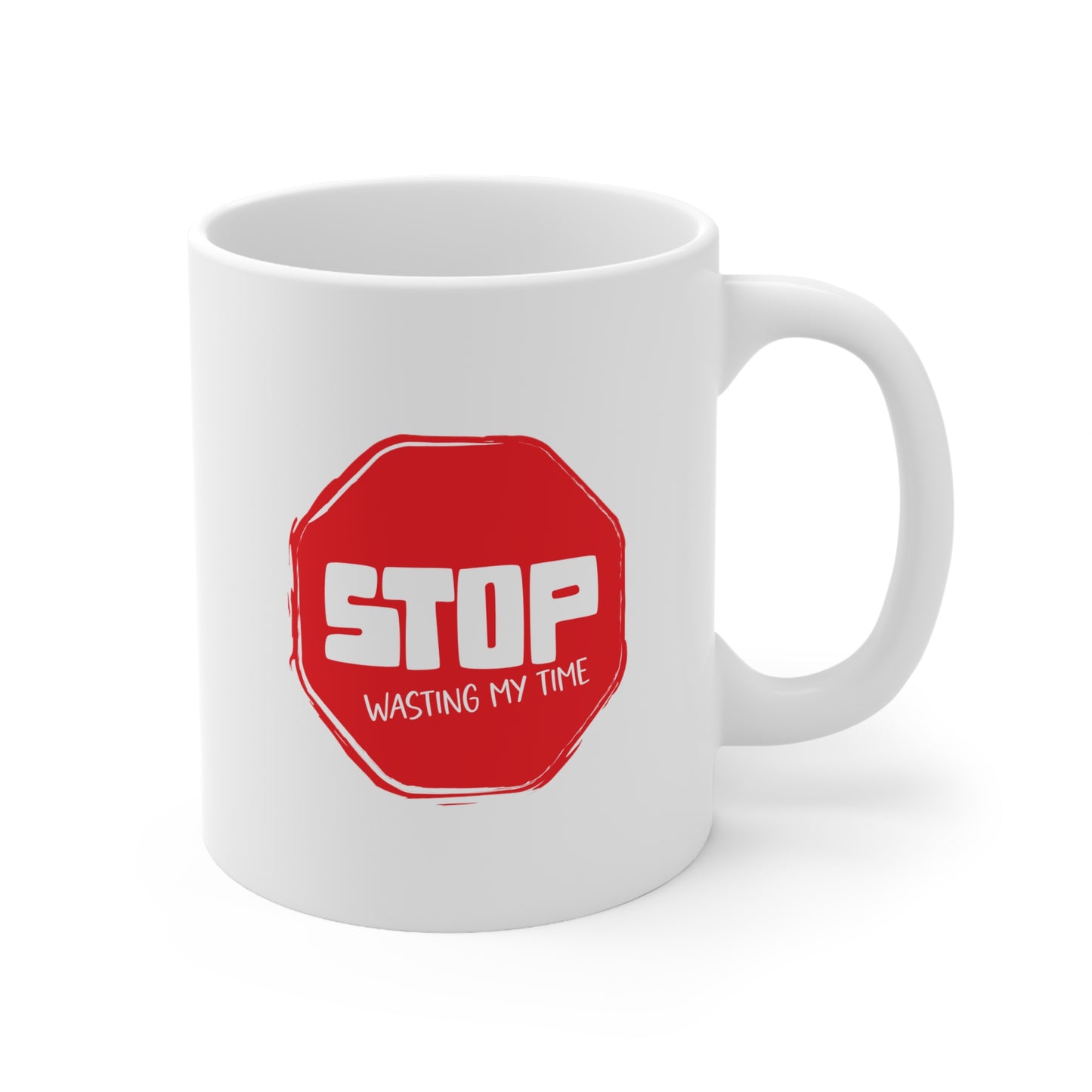 "STOP wasting my time" mug