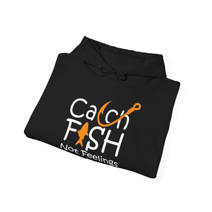 "Catch Fish Not Feelings" Hoodie is for fishing enthusiasts