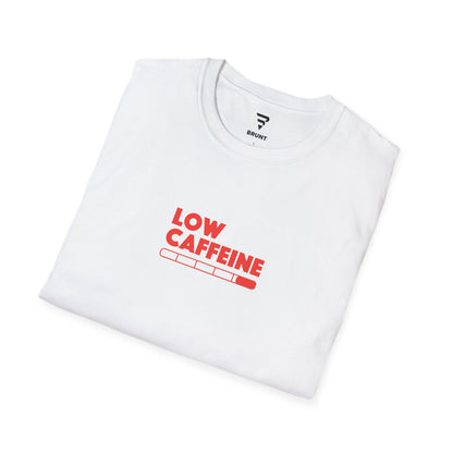 "Low Caffeine" Women’s T-Shirt