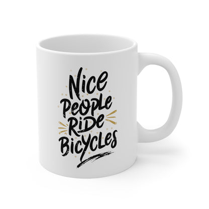 "Nice people ride bicycles." coffee mug