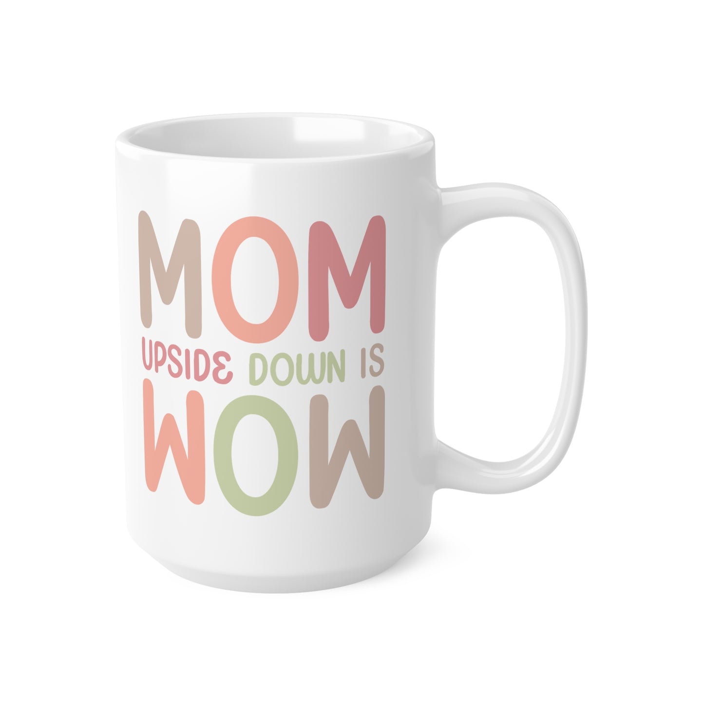 "MOM upside down is WOW" mug