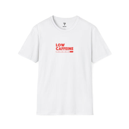 "Low Caffeine" Women’s T-Shirt