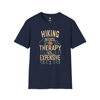 "Hiking! Because Therapy Is Expensive" - Hike, Camp, Trail T-Shirt