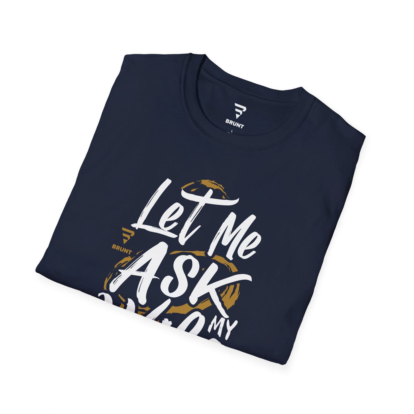 "Let Me Ask My Wife" Creative typography Classic T-Shirt