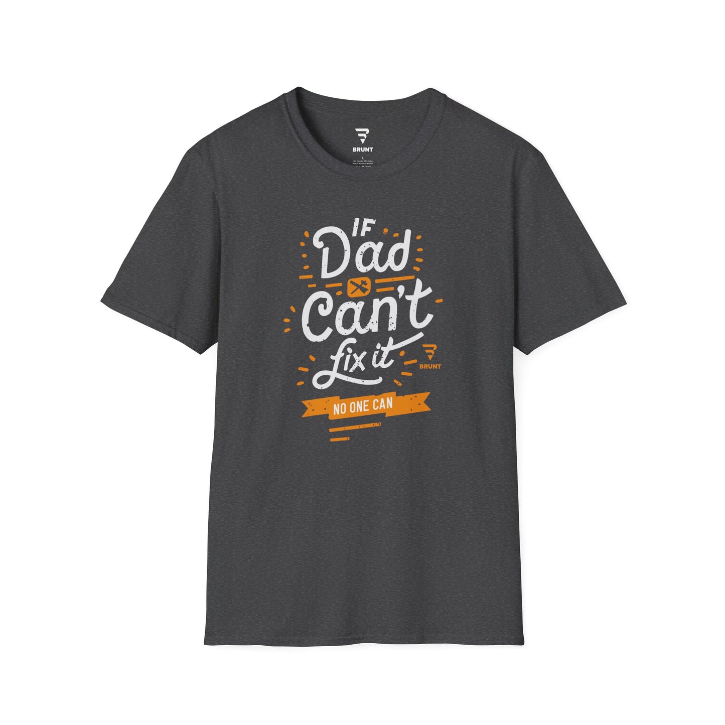 "If Dad Can't Fix It, No One Can" T-shirt – the ultimate tribute to the unsung heroes in our lives!