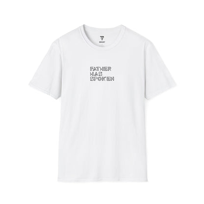 "Father Has Spoken" T-Shirt