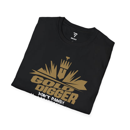 Unleash your confidence and humor with our "Gold Digger Don't Panic! I'm A Professional" Typography Quote Design Men's T-Shirt.