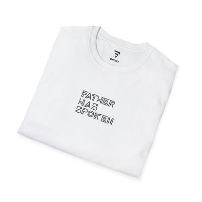 "Father Has Spoken" T-Shirt