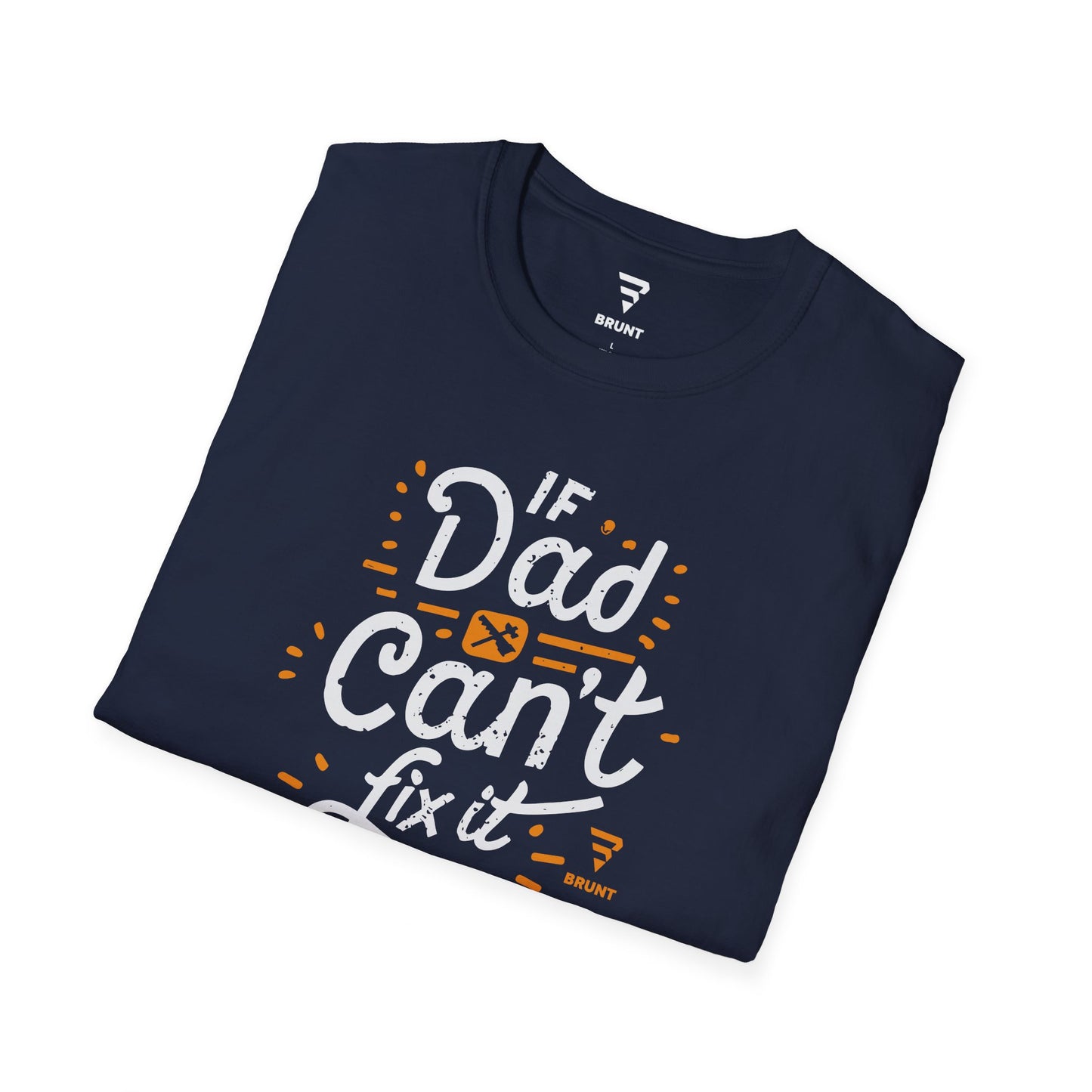 "If Dad Can't Fix It, No One Can" T-shirt – the ultimate tribute to the unsung heroes in our lives!