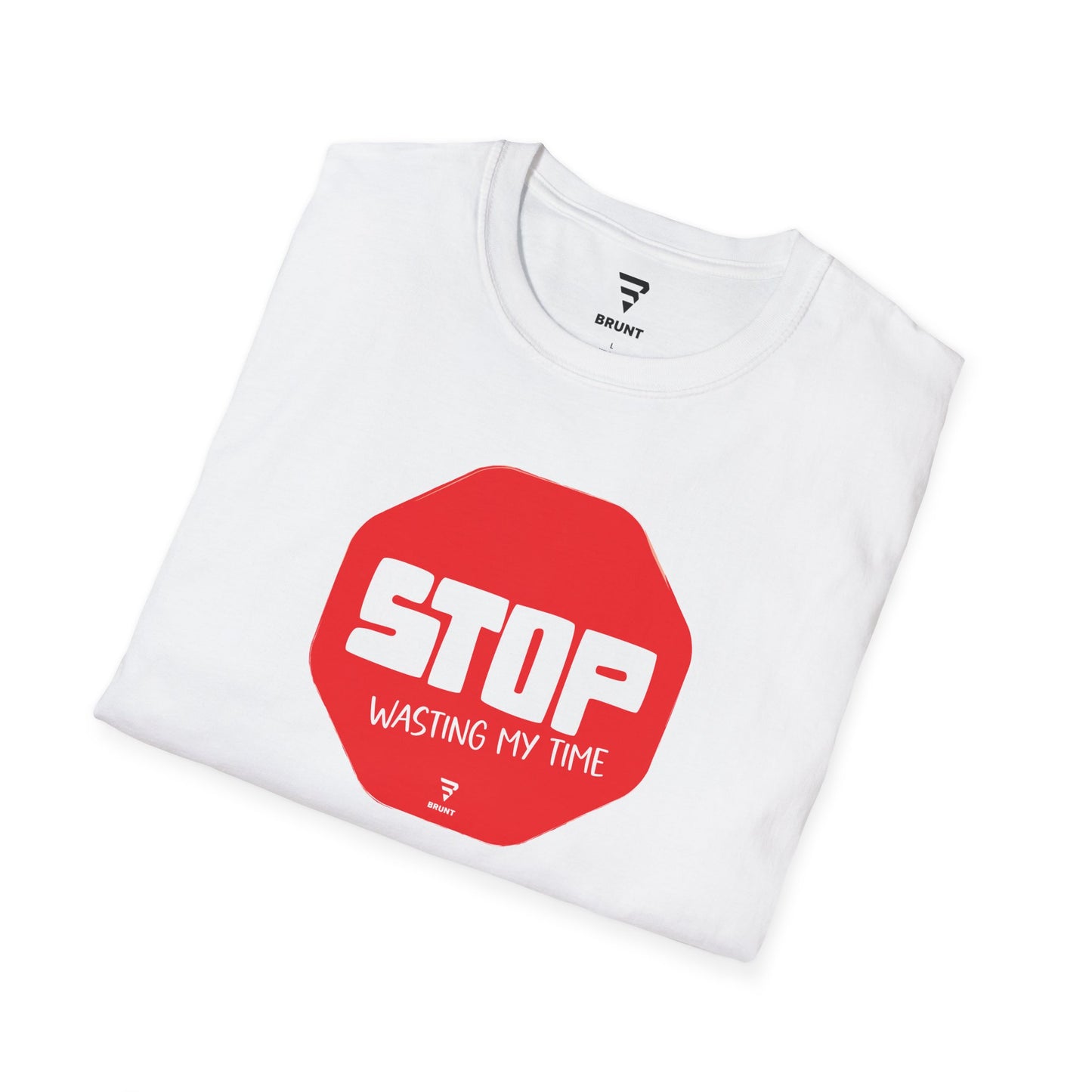 "STOP Wasting My Time" - T-shirt. A gift for the busy