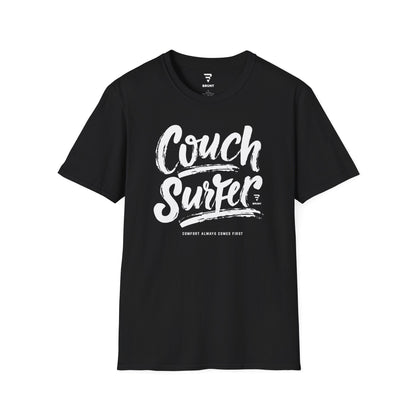 "Couch Surfer" - Comfort Always Comes First T-Shirt