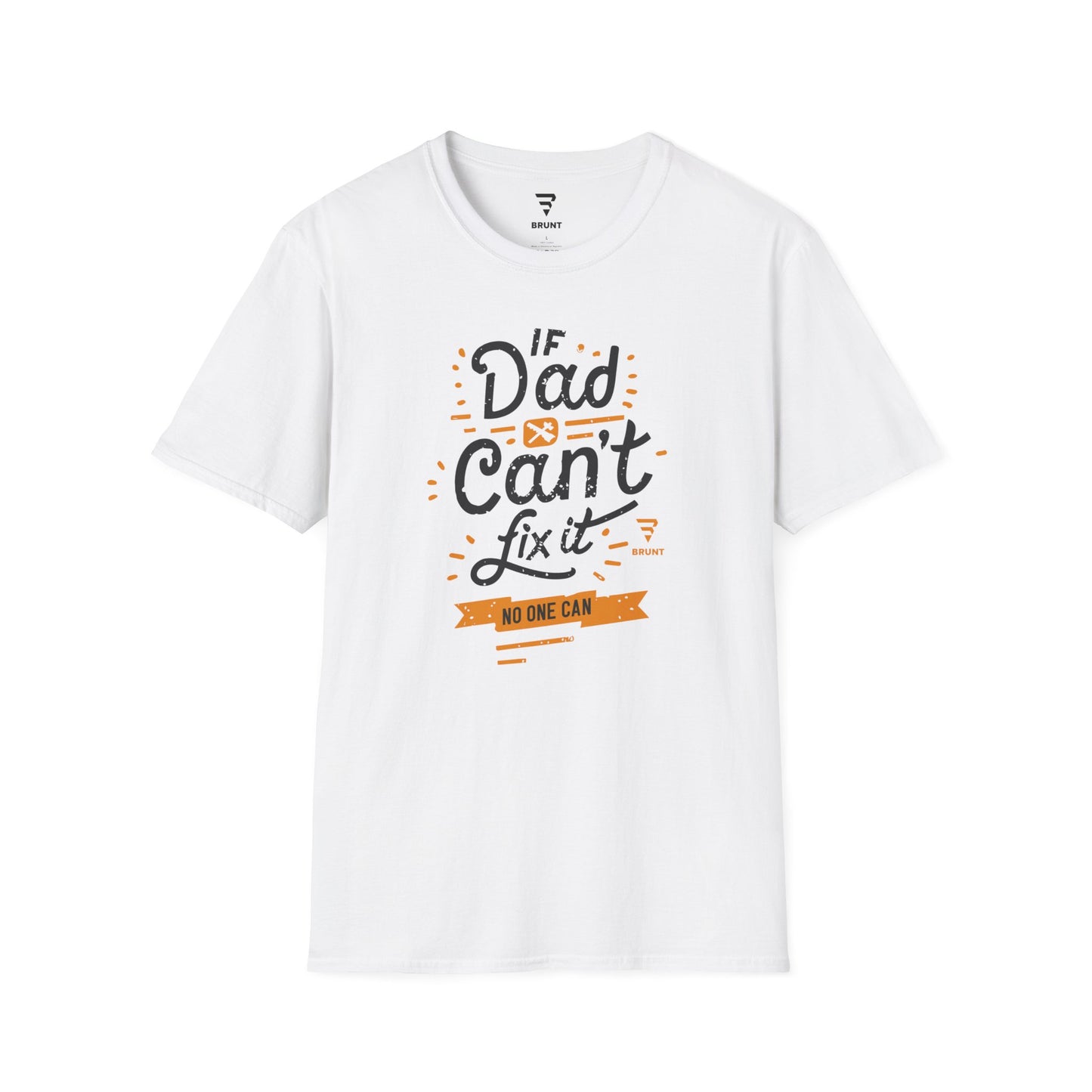 "If Dad Can't Fix It, No One Can" T-shirt – the ultimate tribute to the unsung heroes in our lives!