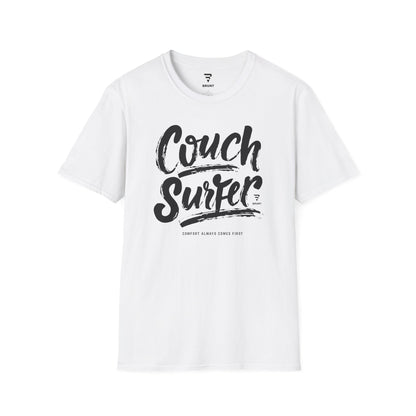 "Couch Surfer" - Comfort Always Comes First T-Shirt