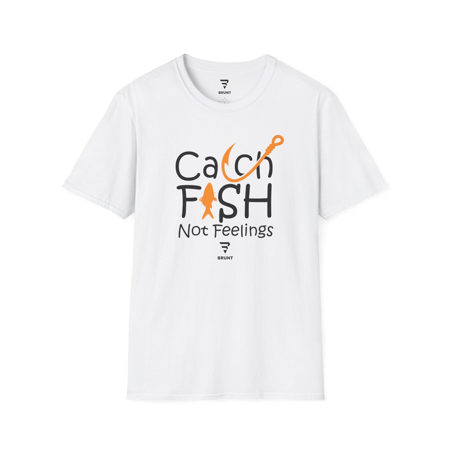 "Catch Fish Not Feelings" T-shirt