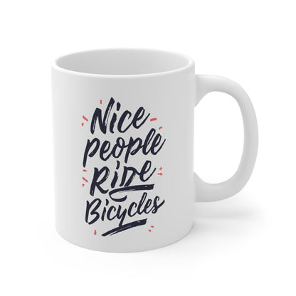 "Nice people ride bicycles." coffee mug