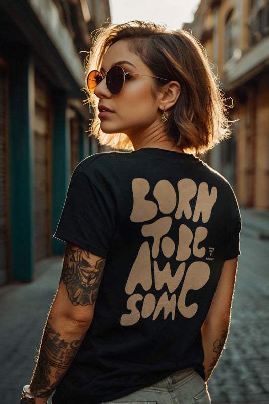 "Born to Be Awesome" women’s T-shirt