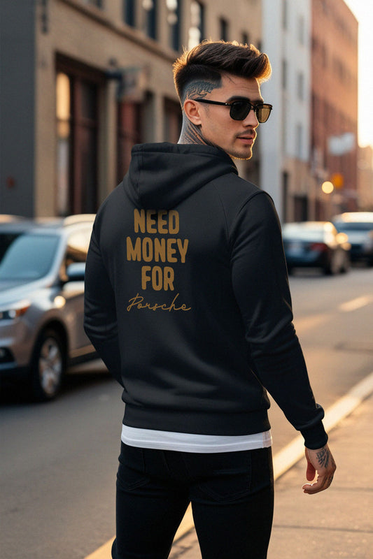 "Need Money for Porsche" - Automotive Hoodie