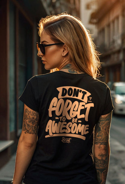 "Don't Forget to be Awesome" women’s T-shirt