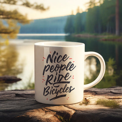 "Nice people ride bicycles." coffee mug