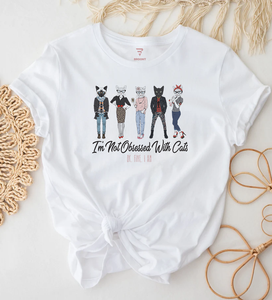 "Im Not Obsessed With Cats Ok Fine I Am" Cat Lovers T-Shirt