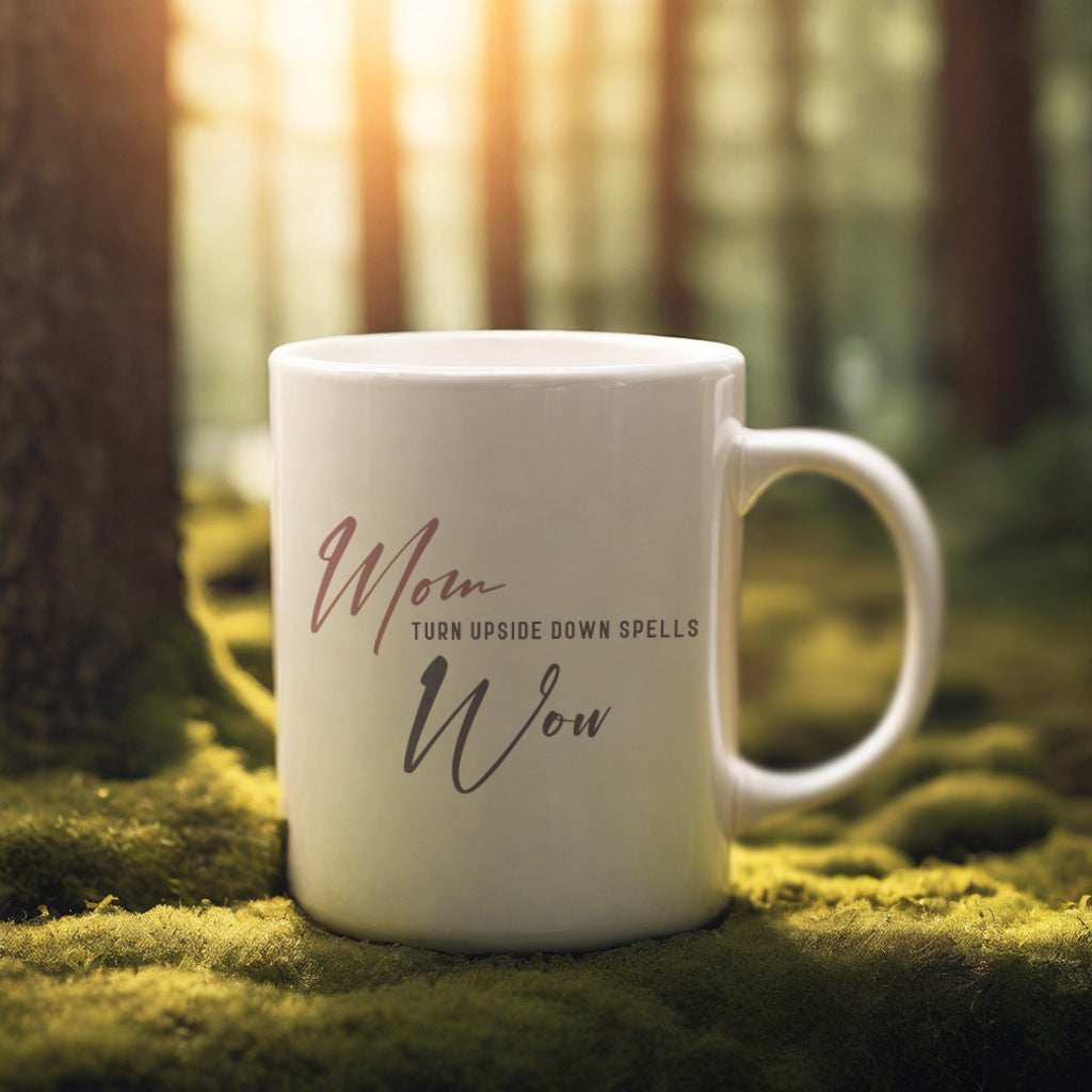 "MOM Turn Upside Down Spells WOW" mug